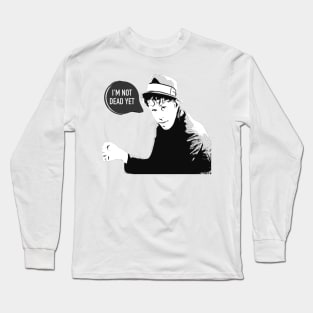 Tom Waits is not dead Long Sleeve T-Shirt